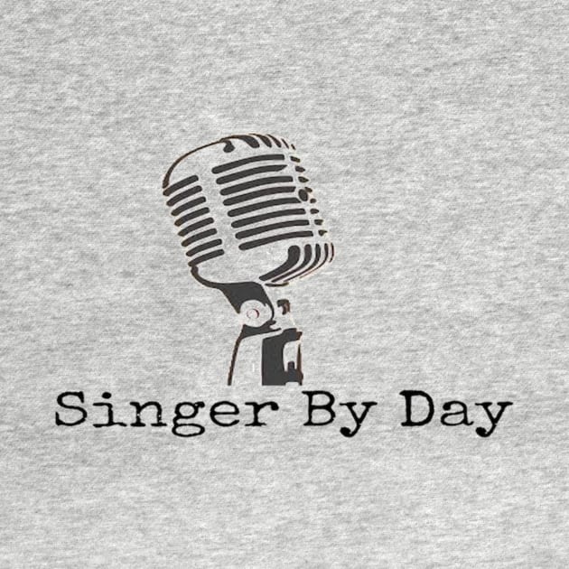 Singer By Day Microphone Vocalist Choir by Musician Gifts